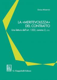 La «meritevolezza» del contratto. Una lettura dell'art. 1322, comma 2, c.c.