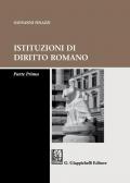 Istituzioni di diritto romano. Parte prima