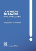 La revisione del bilancio. Principi, metodi e procedure