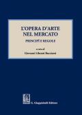 L' opera d'arte nel mercato. Principi e regole