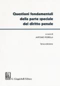 Questioni fondamentali della parte speciale del diritto penale