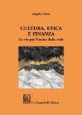 Cultura, etica e finanza. Le vie per l'uscita dalla crisi