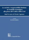 La società a responsabilità limitata: un modello transtipico alla prova del Codice della Crisi. Studi in onore di Oreste Cagnasso