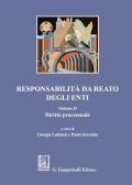 Responsabilità da reato degli enti. Vol. 2: Diritto processuale.