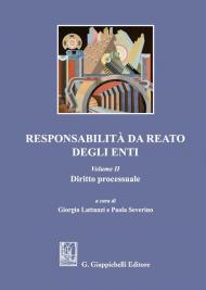 Responsabilità da reato degli enti. Vol. 2: Diritto processuale.