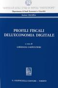 Profili fiscali dell'economia digitale. Atti del Convegno «La tassazione delle imprese alla prova dell'economia digitale» (Napoli, 22 febbraio 2019)