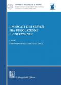 I mercati dei servizi fra regolazione e governance