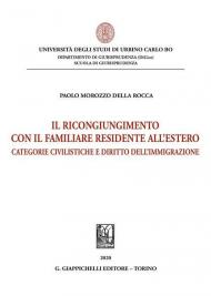 Il ricongiungimento con il familiare residente all'estero. Categorie civilistiche e diritto dell'immigrazione