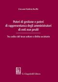 Poteri di gestione e poteri di rappresentanza degli amministratori di enti non profit. Tra codice del terzo settore e diritto societario