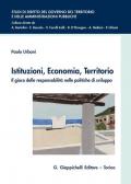 Istituzioni, economia, territorio. Il gioco delle responsabilità nelle politiche di sviluppo