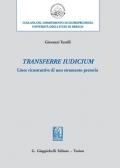 Transferre iudicium. Linee ricostruttive di uno strumento pretorio