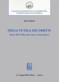 Della tutela dei diritti. Storia del VI libro del codice civile italiano