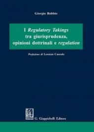 I regulatory takings tra giurisprudenza, opinioni dottrinali e regulation