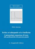 Veritas est adaequatio rei et intellectus. L'epistemologia tommasiana di fronte alle problematiche del processo penale