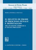 Il delitto di frode in processo penale e depistaggi. Tra funzione simbolica e giusto processo