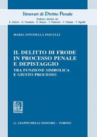 Il delitto di frode in processo penale e depistaggi. Tra funzione simbolica e giusto processo