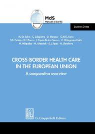 Cross-border health care in the European Union. A comparative overview