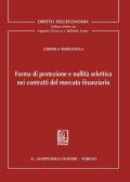 Forma di protezione e nullità selettiva nei contratti del mercato finanziario