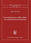 Forma di protezione e nullità selettiva nei contratti del mercato finanziario