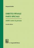 Diritto penale. Parte speciale. Delitti contro la persona