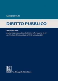 Diritto pubblico. Aggiornato ai provvedimenti adottati per l'emergenza Covid ed al risultato del referendum del 20-21 settembre 2020