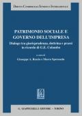 Patrimonio sociale e governo dell'impresa. Dialogo tra giurisprudenza dottrina e prassi in ricordo di G. E. Colombo