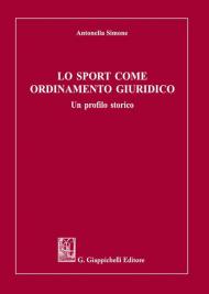 Lo sport come ordinamento giuridico. Un profilo storico