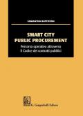 Smart city public procurement. Percorso operativo attraverso il codice dei contratti pubblici