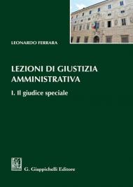 Lezioni di giustizia amministrativa. Vol. 1: giudice speciale, Il.