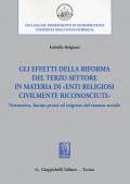 Gli effetti della riforma del Terzo settore in materia di «enti religiosi civilmente riconosciuti». Normativa, buone prassi ed esigenze del tessuto sociale