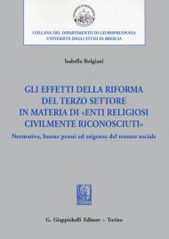 Gli effetti della riforma del Terzo settore in materia di «enti religiosi civilmente riconosciuti». Normativa, buone prassi ed esigenze del tessuto sociale