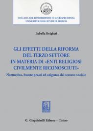 Gli effetti della riforma del Terzo settore in materia di «enti religiosi civilmente riconosciuti». Normativa, buone prassi ed esigenze del tessuto sociale