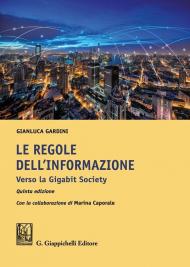 Le regole dell'informazione. Verso la Gigabit Society