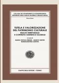 Tutela e valorizzazione del patrimonio culturale. Realtà territoriale e contesto giuridico globale