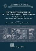 Percorsi interdisciplinari in tema di rapporto obbligatorio. Atti delle giornate di studi (Catania, 10 ottobre 2019-9 luglio 2020-1 e 22 marzo 2021)