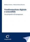 Trasformazione digitale e sostenibile. Una prospettiva di management
