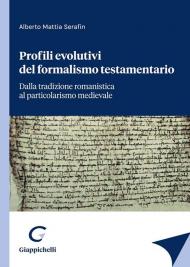 Profili evolutivi del formalismo testamentario