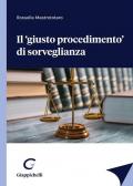 Il «giusto procedimento» di sorveglianza