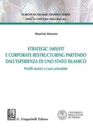 Strategic (MIS)FIT e Corporate restructuring partendo dall'esperienza in uno Stato islamico. Profili teorici e caso aziendale