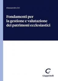 Fondamenti per la gestione e valutazione dei patrimoni ecclesiastici