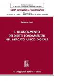 Il bilanciamento dei diritti fondamentali nel mercato unico digitale