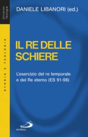 Il re delle schiere. L'esercizio del re temporale e del re eterno (ES 91-98)