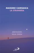 La straniera. Meditazioni sulla Chiesa