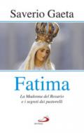 Fatima. La madonna del rosario e i segreti dei pastorelli