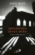 Monastero senza mura. Lettere dal silenzio