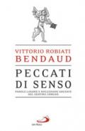 Peccati di senso. Parole logore e riflessioni abusate nel sentire comune