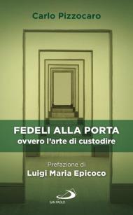 Fedeli alla porta ovvero l'arte di custodire