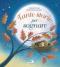 Tante storie per sognare. Ediz. a colori