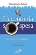 L'economia sospesa. Il Vangelo (è) ingegnoso