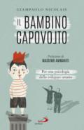 Il bambino capovolto. Per una psicologia dello sviluppo umano